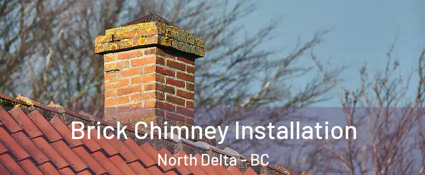  Brick Chimney Installation North Delta - BC