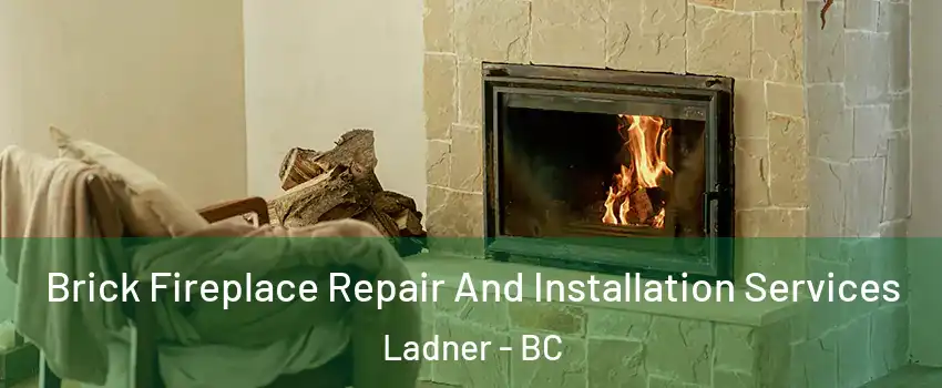  Brick Fireplace Repair And Installation Services Ladner - BC