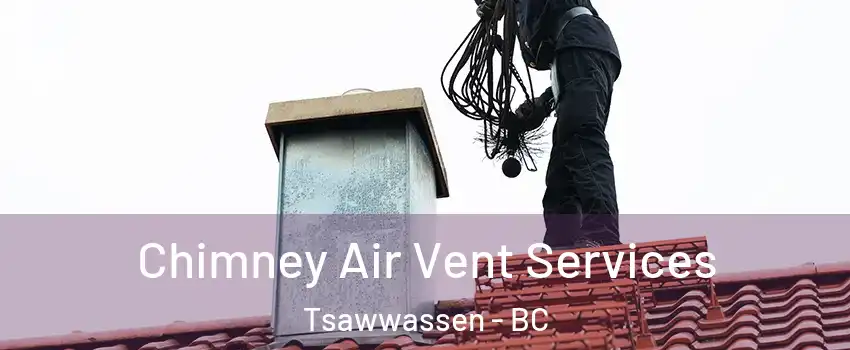  Chimney Air Vent Services Tsawwassen - BC