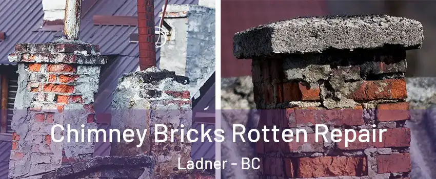  Chimney Bricks Rotten Repair Ladner - BC