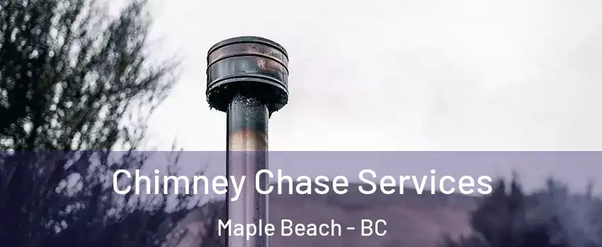  Chimney Chase Services Maple Beach - BC