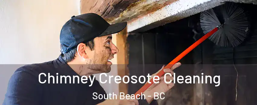  Chimney Creosote Cleaning South Beach - BC