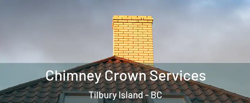 Chimney Crown Services Tilbury Island - BC