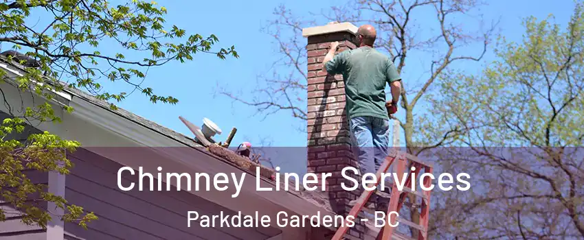 Chimney Liner Services Parkdale Gardens - BC