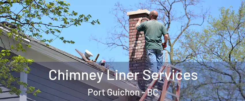  Chimney Liner Services Port Guichon - BC