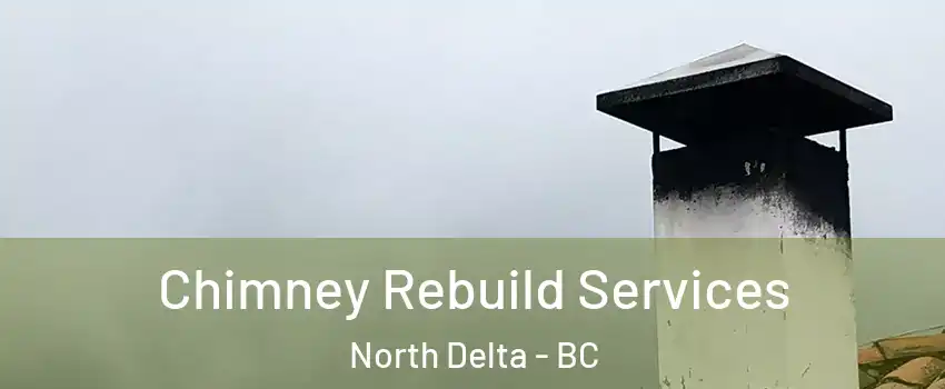  Chimney Rebuild Services North Delta - BC