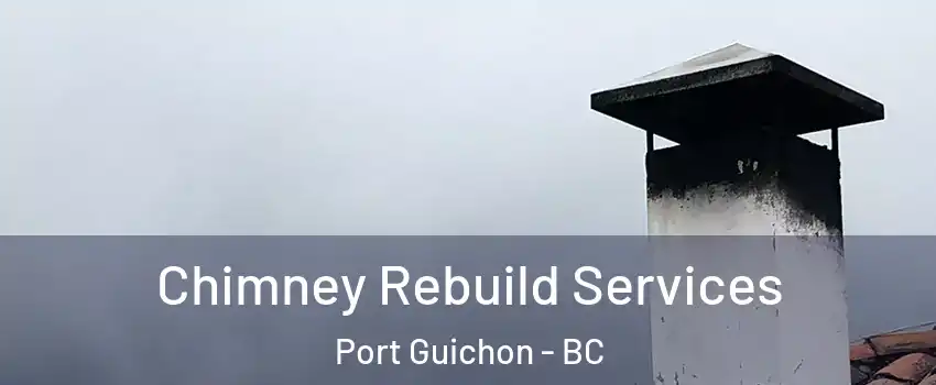  Chimney Rebuild Services Port Guichon - BC