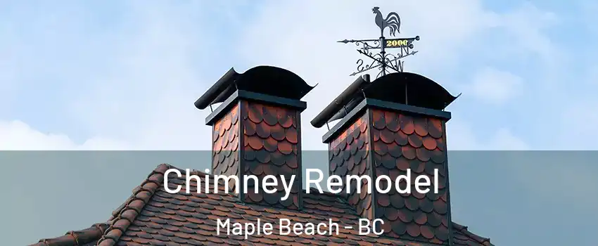  Chimney Remodel Maple Beach - BC