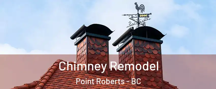  Chimney Remodel Point Roberts - BC