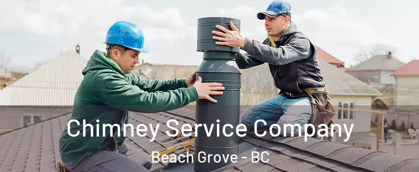  Chimney Service Company Beach Grove - BC