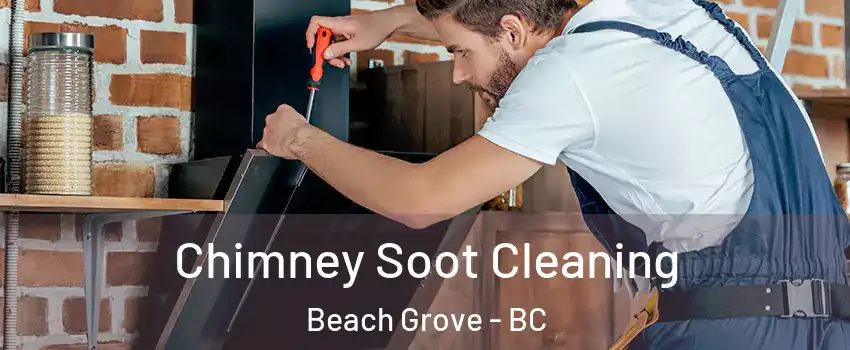  Chimney Soot Cleaning Beach Grove - BC