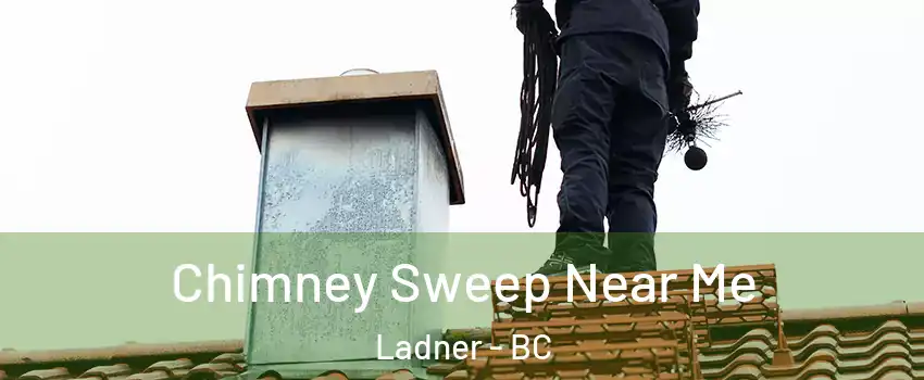  Chimney Sweep Near Me Ladner - BC