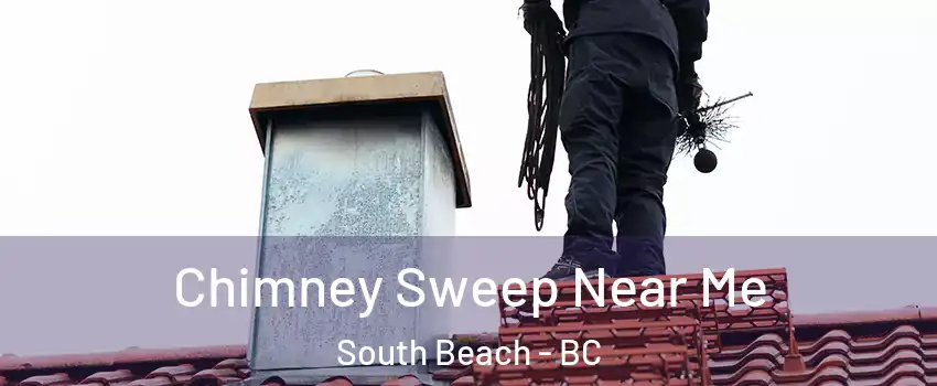  Chimney Sweep Near Me South Beach - BC