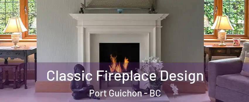  Classic Fireplace Design Port Guichon - BC