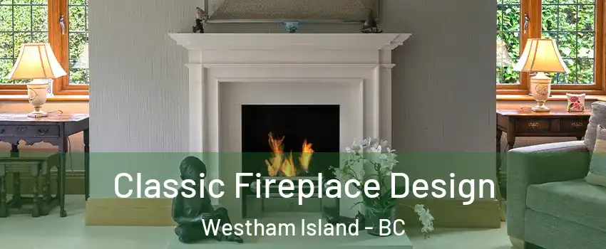  Classic Fireplace Design Westham Island - BC