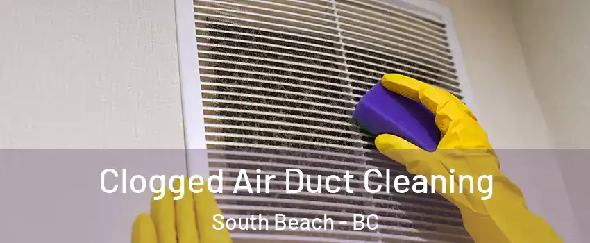  Clogged Air Duct Cleaning South Beach - BC