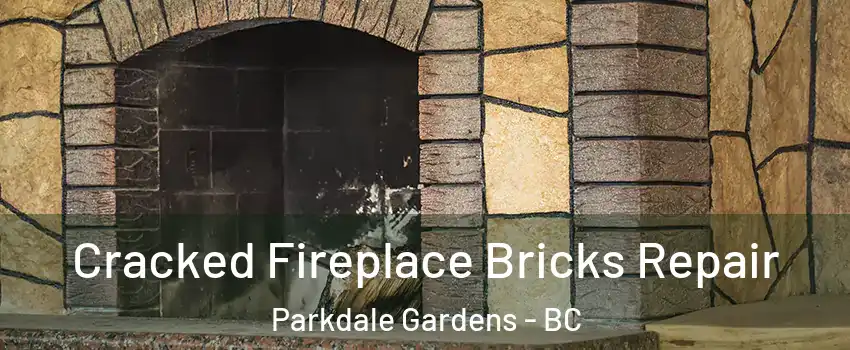  Cracked Fireplace Bricks Repair Parkdale Gardens - BC