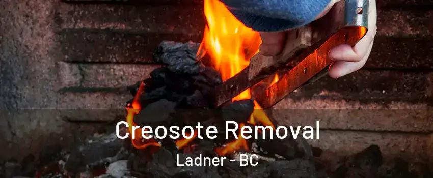  Creosote Removal Ladner - BC