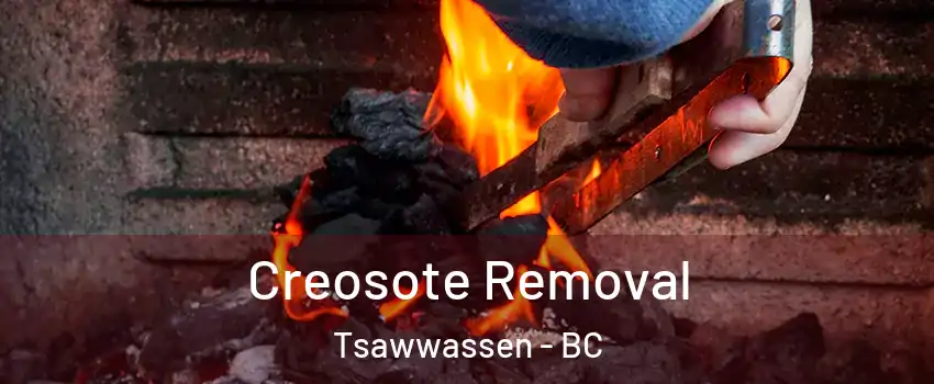  Creosote Removal Tsawwassen - BC