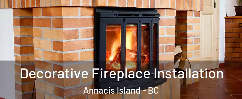  Decorative Fireplace Installation Annacis Island - BC