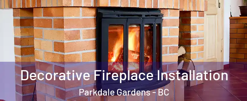  Decorative Fireplace Installation Parkdale Gardens - BC