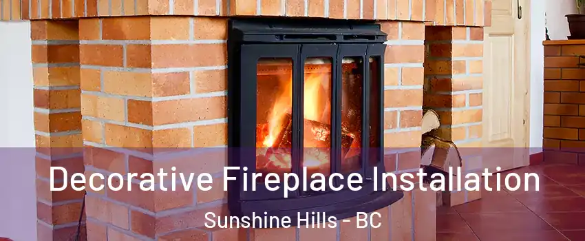  Decorative Fireplace Installation Sunshine Hills - BC