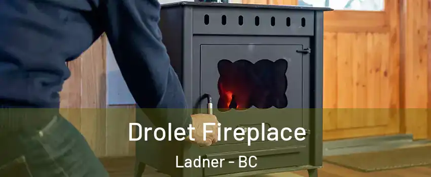  Drolet Fireplace Ladner - BC