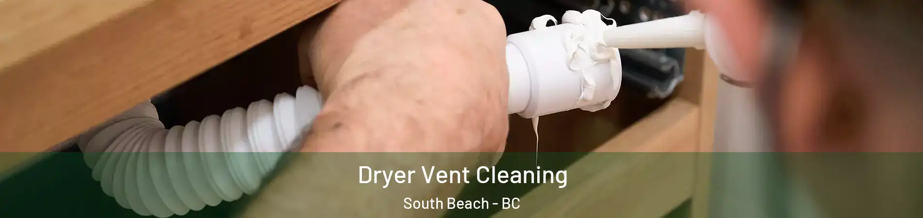  Dryer Vent Cleaning South Beach - BC