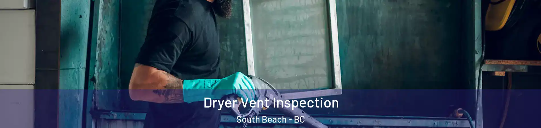  Dryer Vent Inspection South Beach - BC