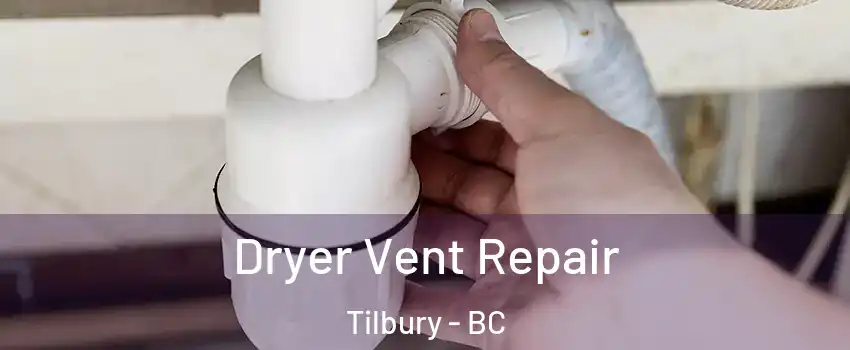  Dryer Vent Repair Tilbury - BC
