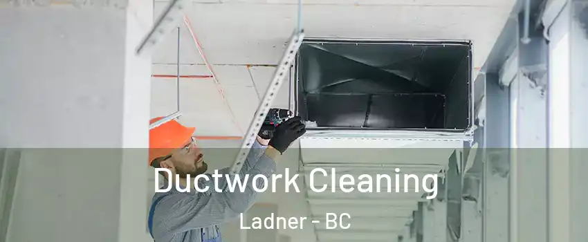  Ductwork Cleaning Ladner - BC