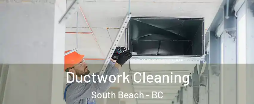  Ductwork Cleaning South Beach - BC