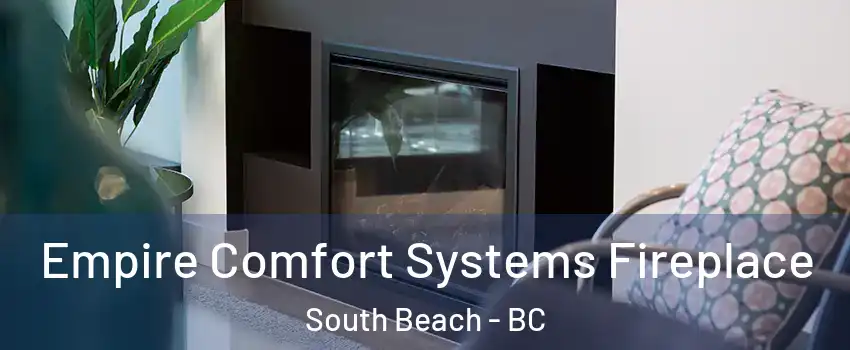  Empire Comfort Systems Fireplace South Beach - BC