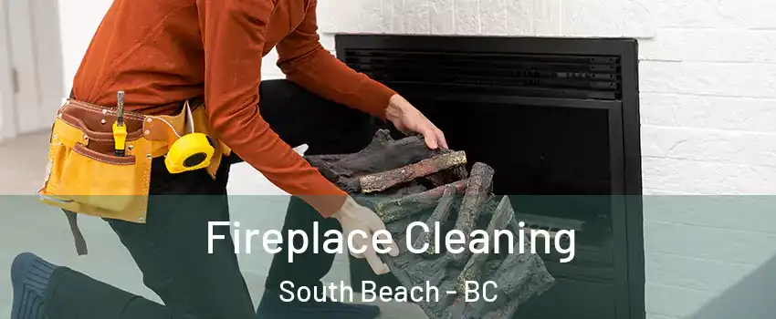  Fireplace Cleaning South Beach - BC
