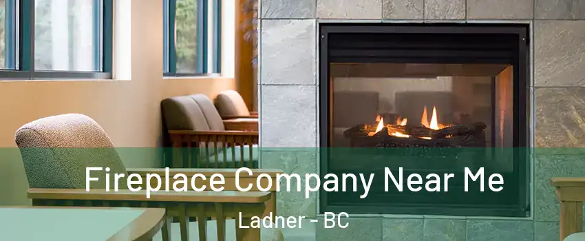  Fireplace Company Near Me Ladner - BC