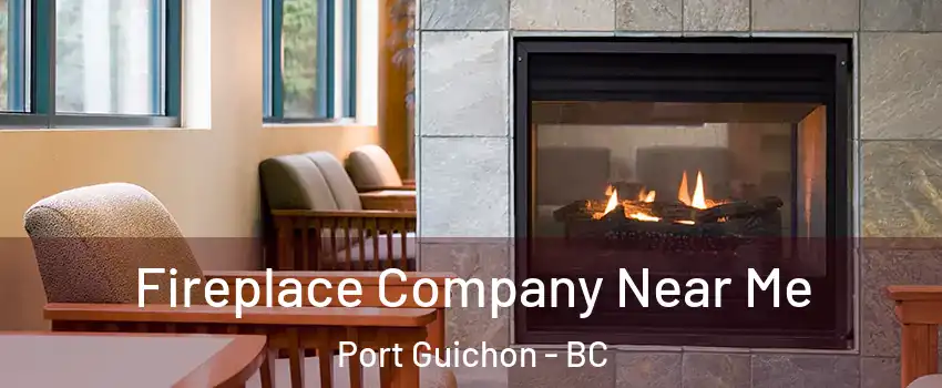  Fireplace Company Near Me Port Guichon - BC