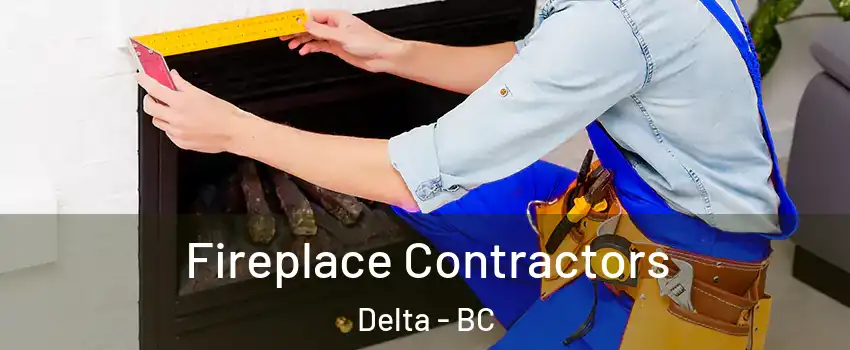  Fireplace Contractors Delta - BC
