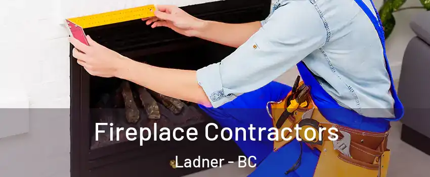  Fireplace Contractors Ladner - BC