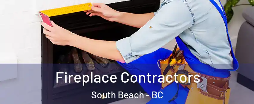  Fireplace Contractors South Beach - BC