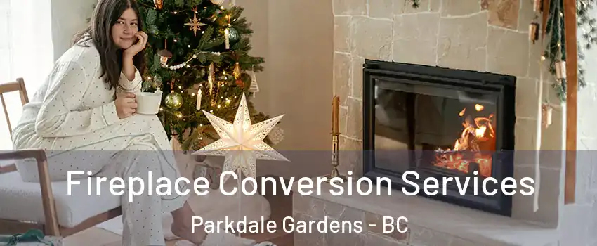  Fireplace Conversion Services Parkdale Gardens - BC
