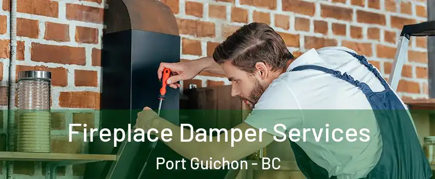  Fireplace Damper Services Port Guichon - BC