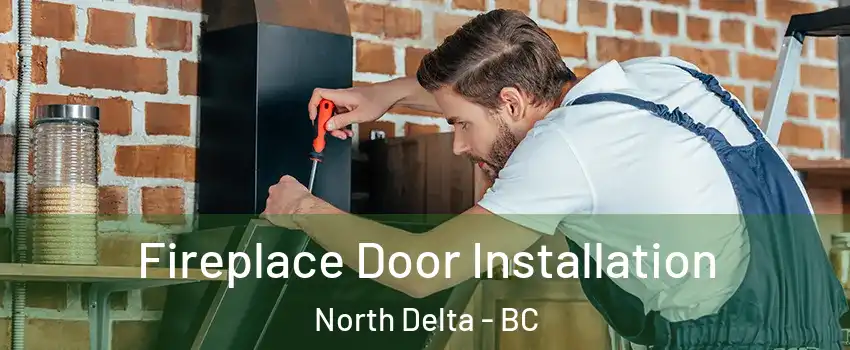  Fireplace Door Installation North Delta - BC