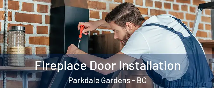  Fireplace Door Installation Parkdale Gardens - BC