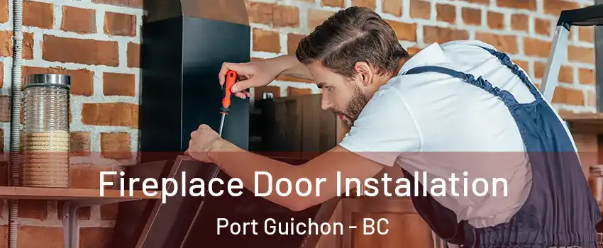  Fireplace Door Installation Port Guichon - BC
