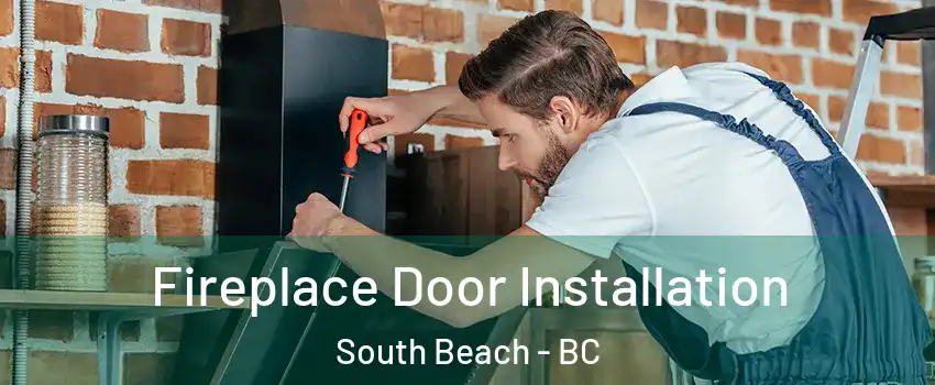  Fireplace Door Installation South Beach - BC