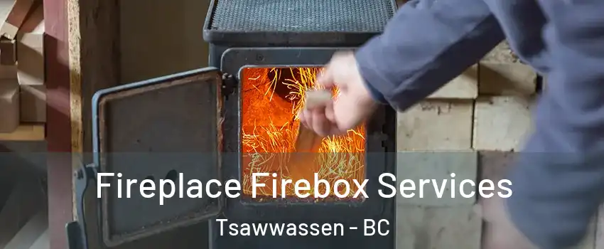  Fireplace Firebox Services Tsawwassen - BC