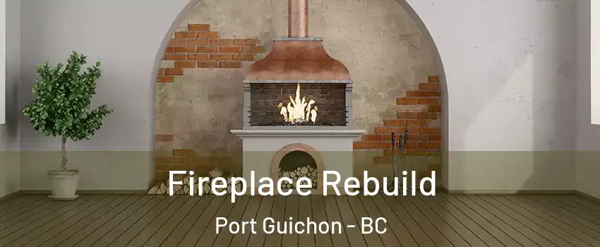  Fireplace Rebuild Port Guichon - BC