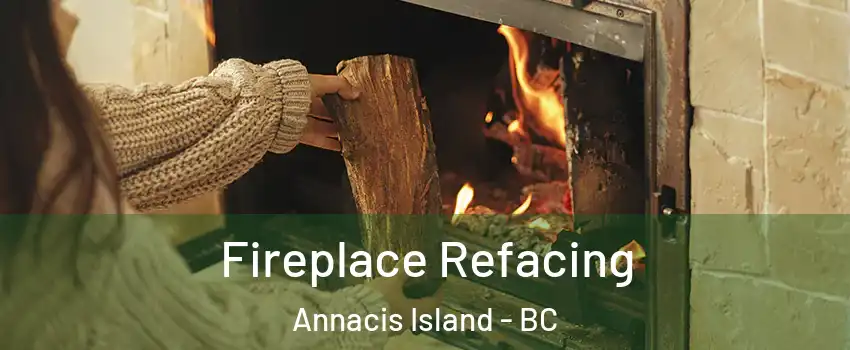  Fireplace Refacing Annacis Island - BC