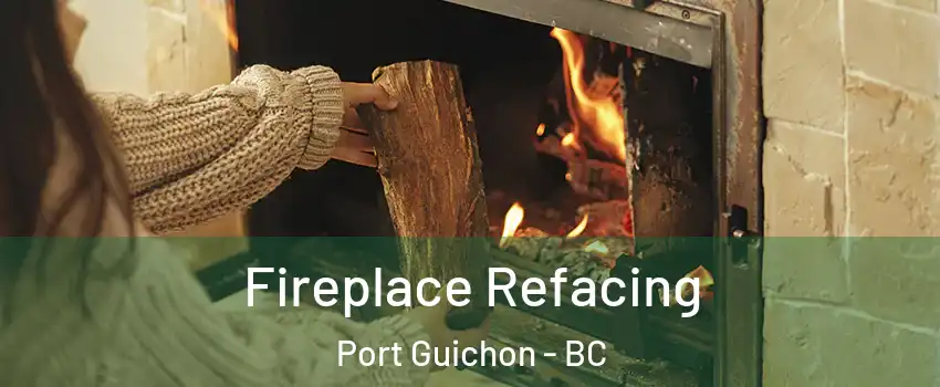  Fireplace Refacing Port Guichon - BC