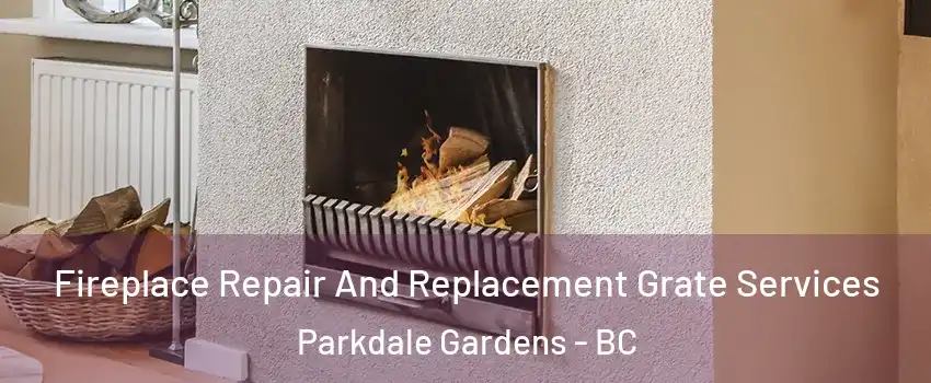  Fireplace Repair And Replacement Grate Services Parkdale Gardens - BC
